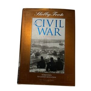 The Civil War, A Narrative: Yorktown to Cedar Mountain (Vol. 3) by Shelby Foote,